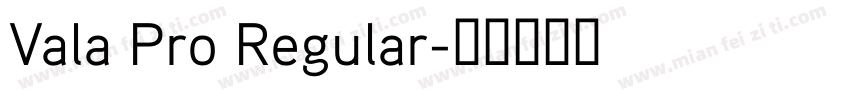 Vala Pro Regular字体转换